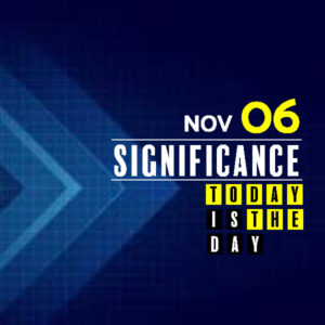 Significance of November 6